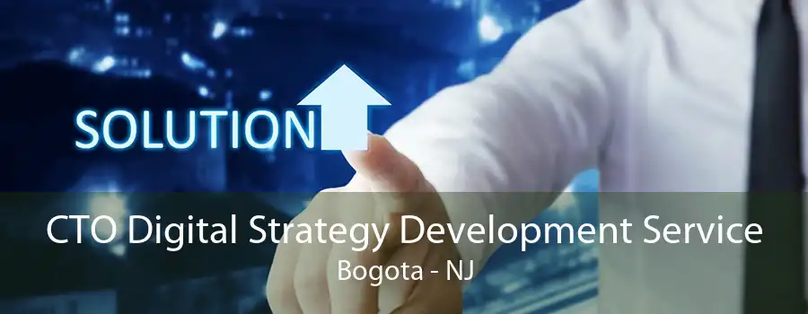 CTO Digital Strategy Development Service Bogota - NJ