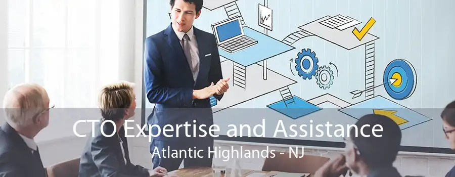 CTO Expertise and Assistance Atlantic Highlands - NJ