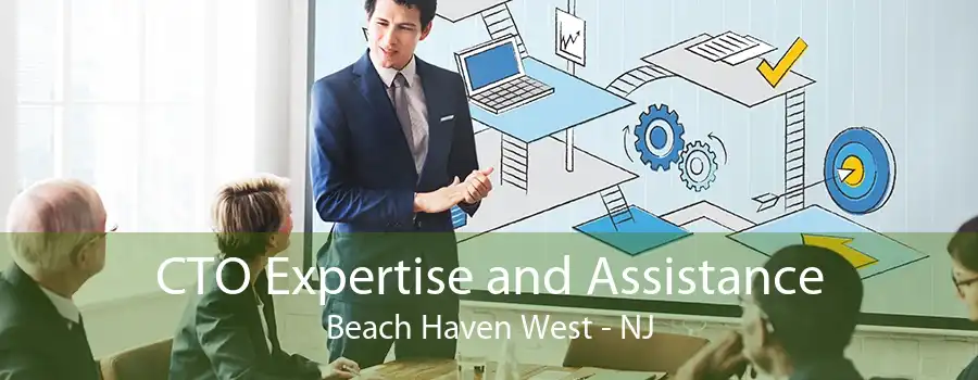 CTO Expertise and Assistance Beach Haven West - NJ