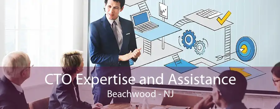 CTO Expertise and Assistance Beachwood - NJ