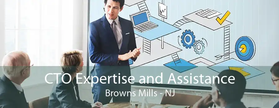 CTO Expertise and Assistance Browns Mills - NJ