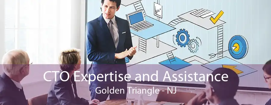 CTO Expertise and Assistance Golden Triangle - NJ