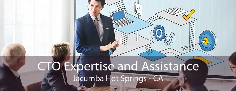 CTO Expertise and Assistance Jacumba Hot Springs - CA