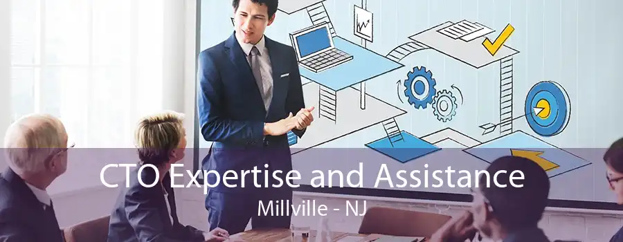 CTO Expertise and Assistance Millville - NJ