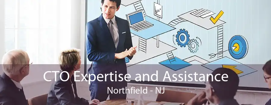 CTO Expertise and Assistance Northfield - NJ