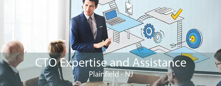 CTO Expertise and Assistance Plainfield - NJ