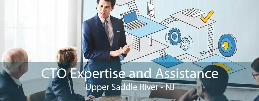 CTO Expertise and Assistance Upper Saddle River - NJ