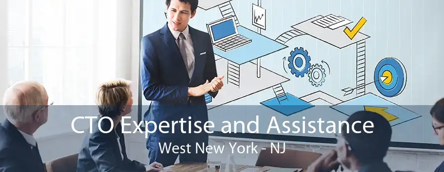 CTO Expertise and Assistance West New York - NJ