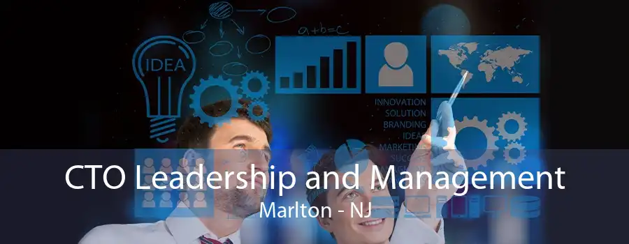 CTO Leadership and Management Marlton - NJ