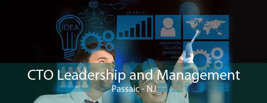 CTO Leadership and Management Passaic - NJ