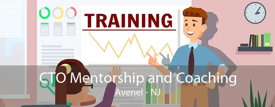 CTO Mentorship and Coaching Avenel - NJ