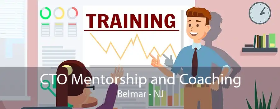 CTO Mentorship and Coaching Belmar - NJ