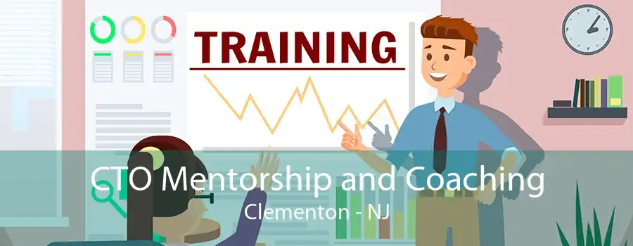 CTO Mentorship and Coaching Clementon - NJ