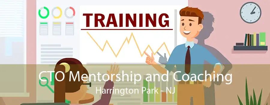 CTO Mentorship and Coaching Harrington Park - NJ