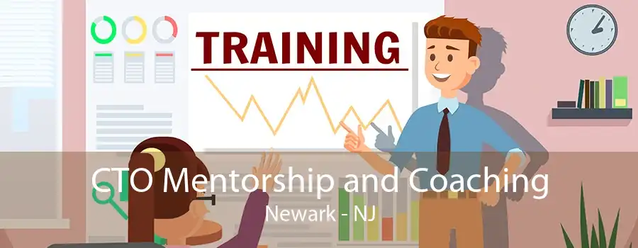 CTO Mentorship and Coaching Newark - NJ