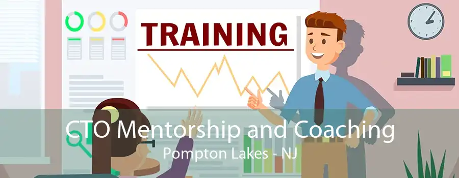 CTO Mentorship and Coaching Pompton Lakes - NJ