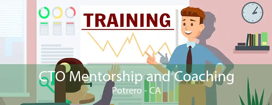 CTO Mentorship and Coaching Potrero - CA