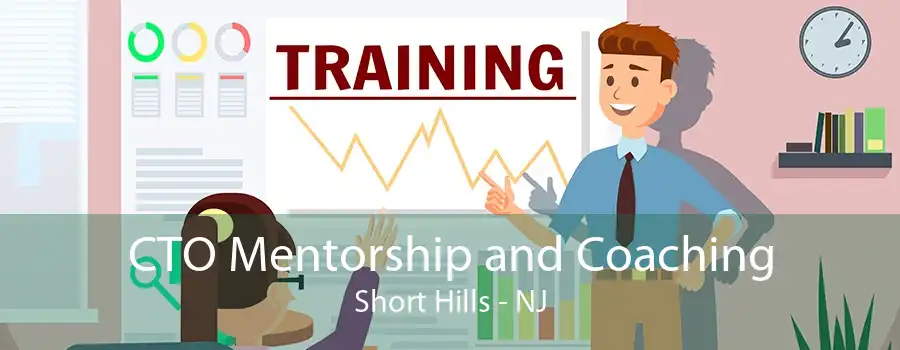 CTO Mentorship and Coaching Short Hills - NJ