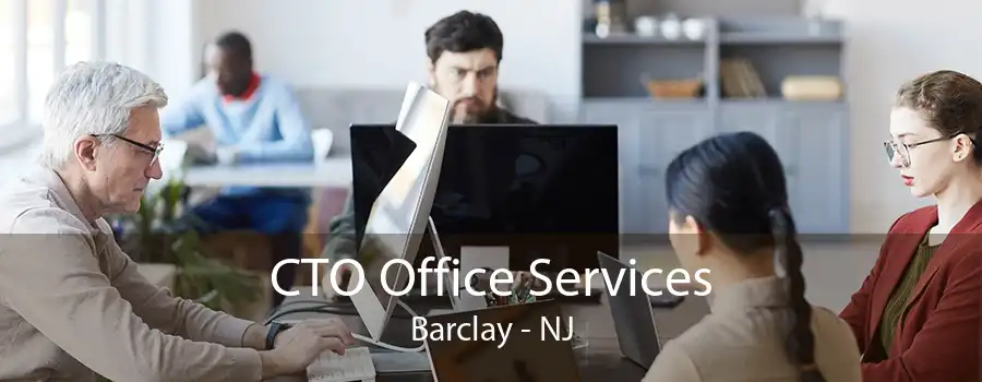 CTO Office Services Barclay - NJ