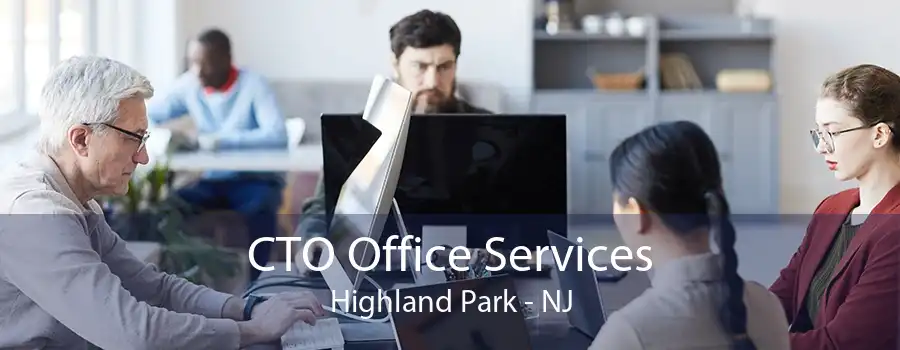 CTO Office Services Highland Park - NJ