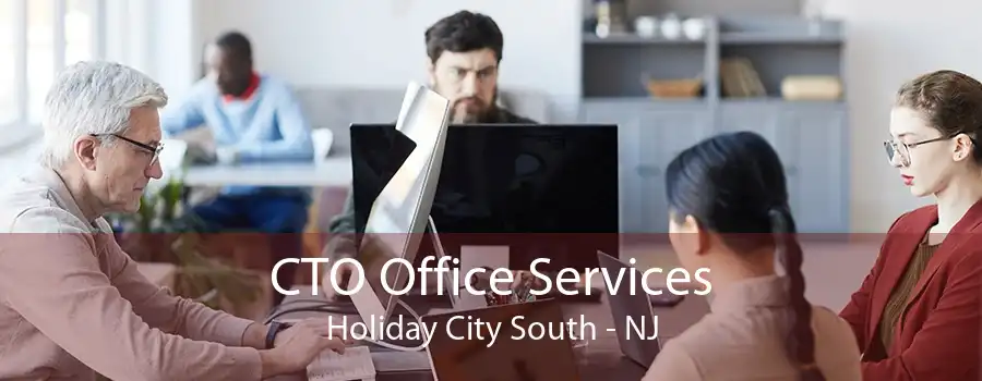 CTO Office Services Holiday City South - NJ