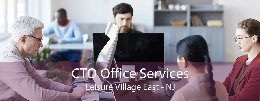 CTO Office Services Leisure Village East - NJ