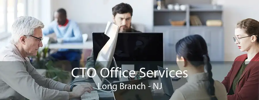 CTO Office Services Long Branch - NJ