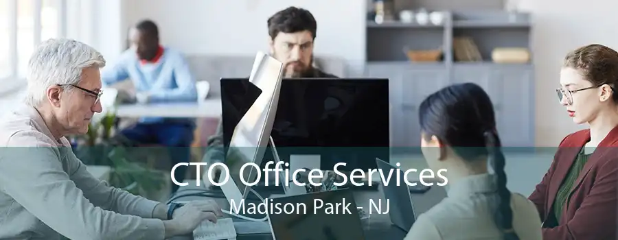 CTO Office Services Madison Park - NJ