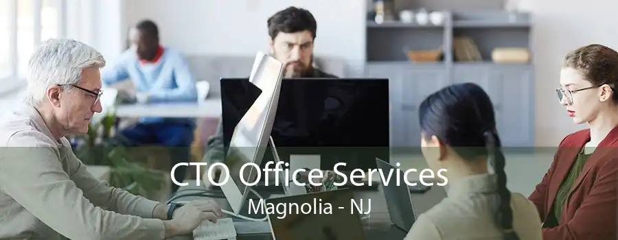 CTO Office Services Magnolia - NJ