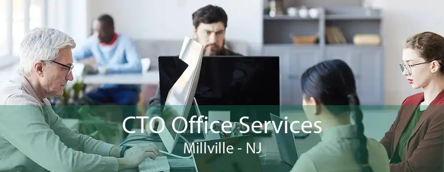 CTO Office Services Millville - NJ