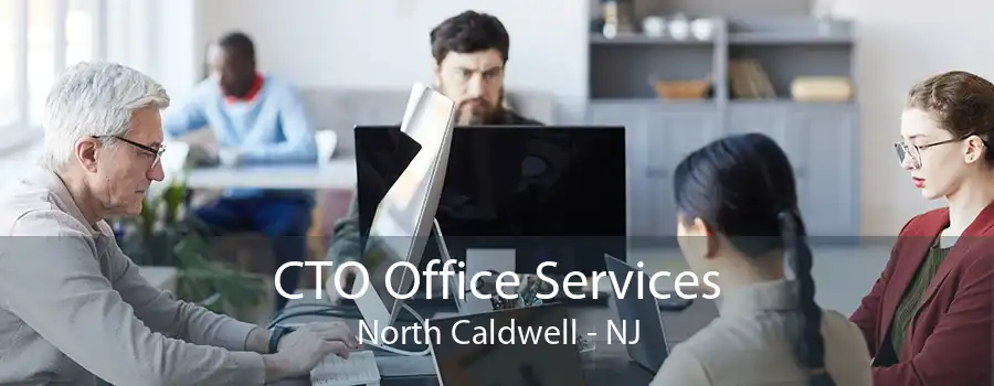 CTO Office Services North Caldwell - NJ