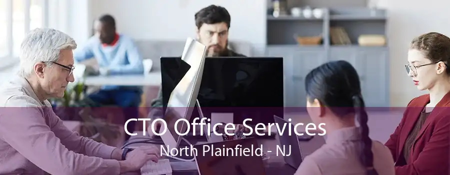 CTO Office Services North Plainfield - NJ