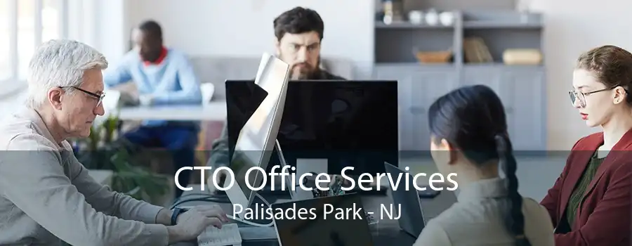 CTO Office Services Palisades Park - NJ