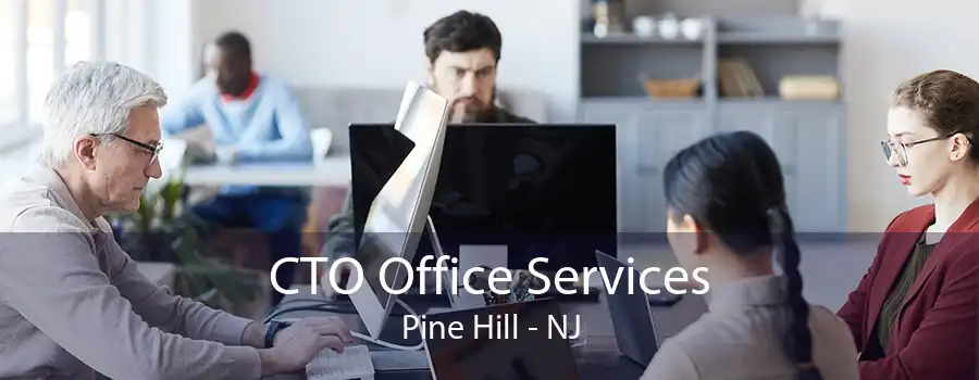 CTO Office Services Pine Hill - NJ