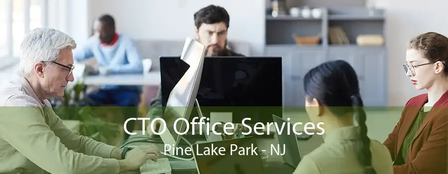 CTO Office Services Pine Lake Park - NJ