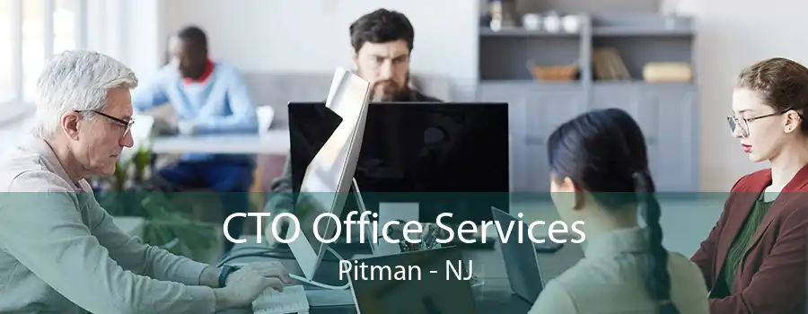 CTO Office Services Pitman - NJ