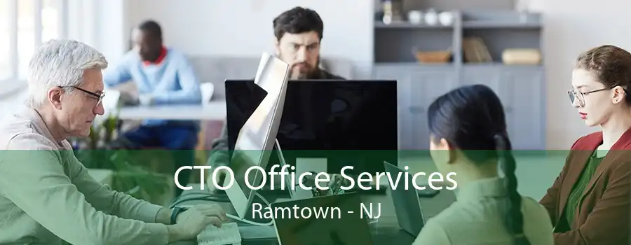 CTO Office Services Ramtown - NJ