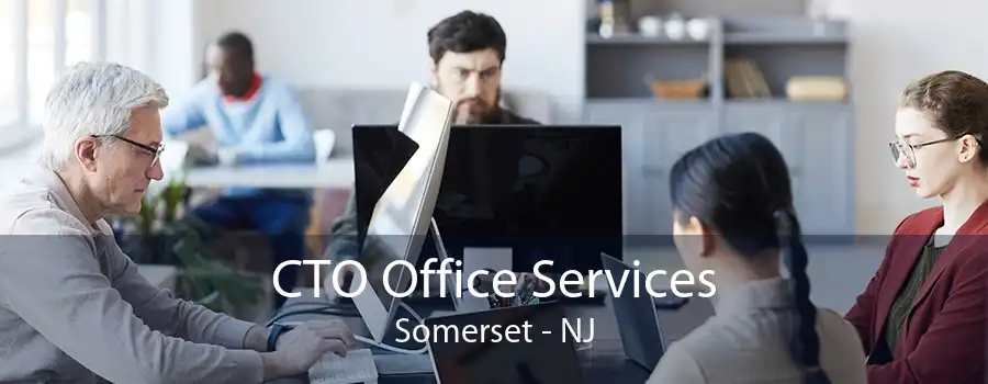 CTO Office Services Somerset - NJ