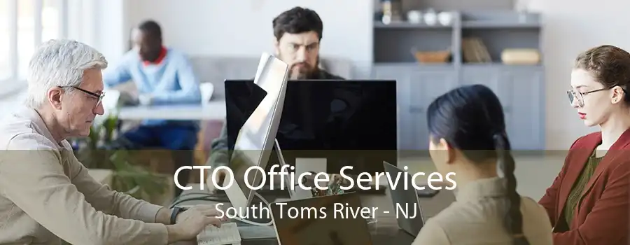 CTO Office Services South Toms River - NJ