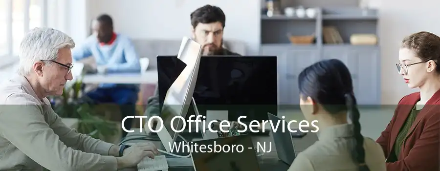 CTO Office Services Whitesboro - NJ