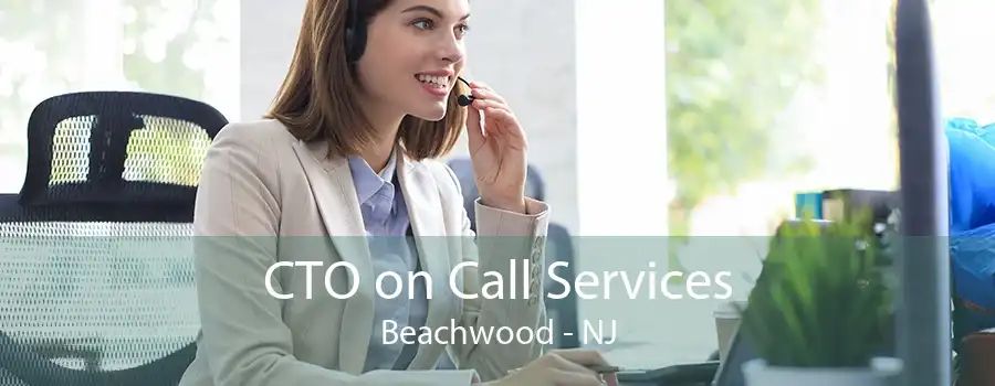 CTO on Call Services Beachwood - NJ