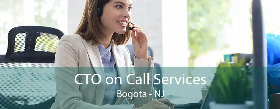 CTO on Call Services Bogota - NJ