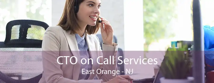 CTO on Call Services East Orange - NJ