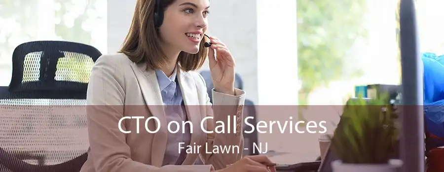 CTO on Call Services Fair Lawn - NJ