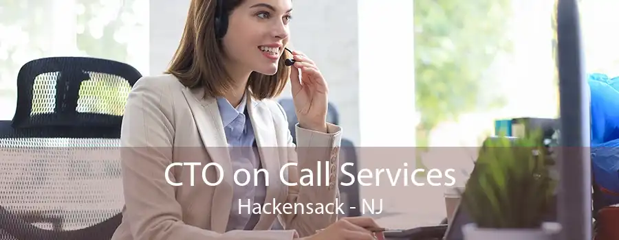 CTO on Call Services Hackensack - NJ