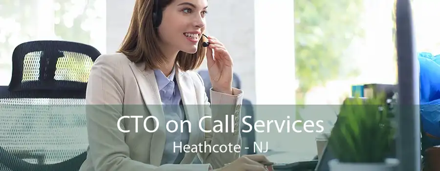 CTO on Call Services Heathcote - NJ