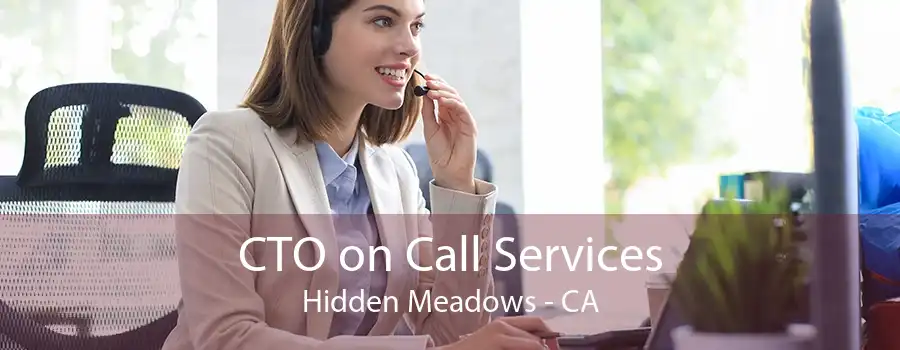 CTO on Call Services Hidden Meadows - CA