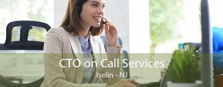 CTO on Call Services Iselin - NJ