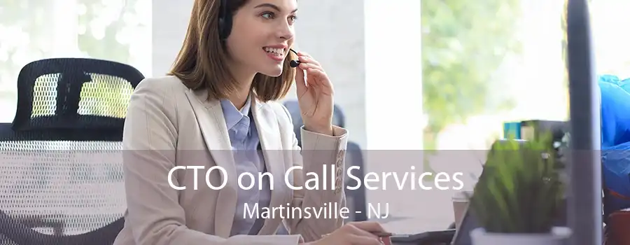 CTO on Call Services Martinsville - NJ