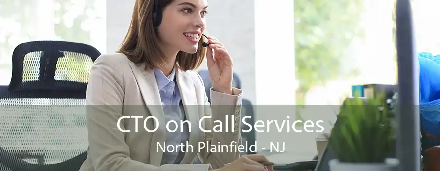 CTO on Call Services North Plainfield - NJ